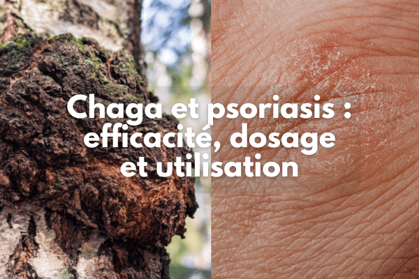 Chaga et psoriasis